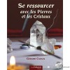 Se ressourcer avec les pierres et les cristaux 2